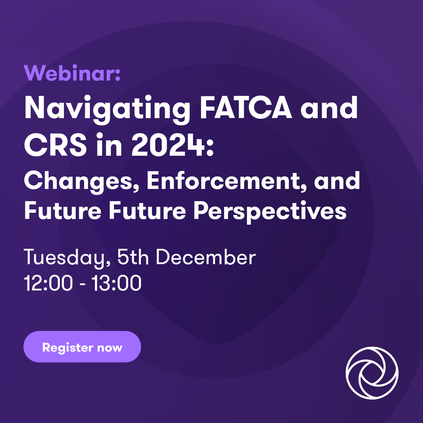 Navigating FATCA and CRS in 2024 Changes, Enforcement, and Future