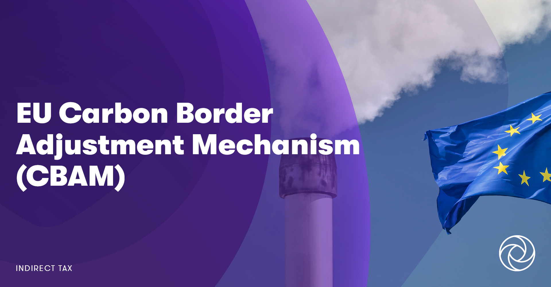 EU Carbon Border Adjustment Mechanism (CBAM) | Grant Thornton